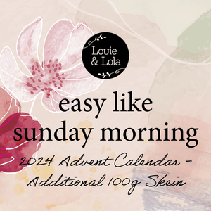 Louie & Lola Yarns Advent Calendar Additional 100g Skein 2024 Advent Calendar - 'Easy Like Sunday Morning' PRE-ORDER